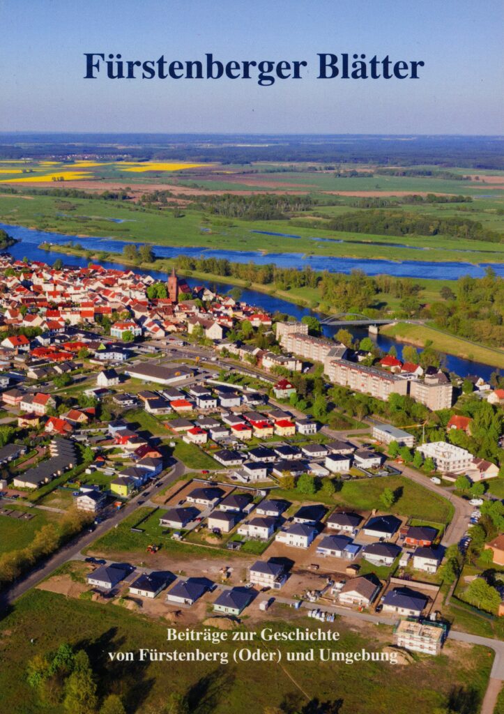 Ganslweit, Klaus-Dieter (dir.), Fürstenberger Blätter : Beiträge zur Geschichte von Fürstenberg (Oder) und Umgebung, Eisenhüttenstadt: Bürgervereinigung Fürstenberg (Oder) e. V. (Collection personnelle de l'auteure).