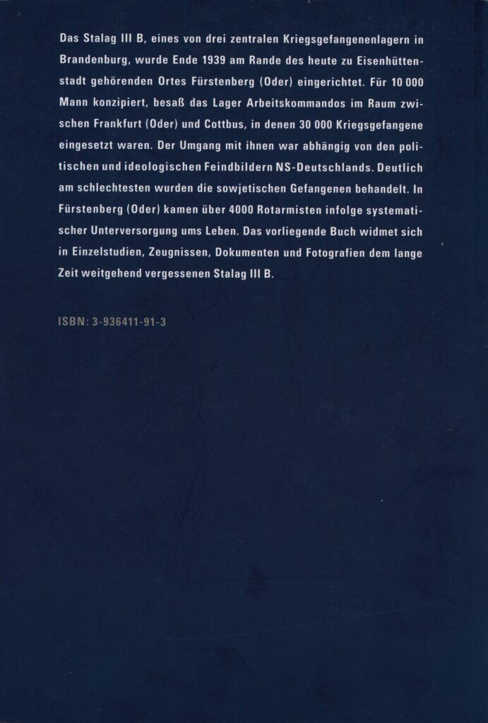 Drieschner, Axel ; Schulz, Barbara, Stalag III-B Fürstenberg (Oder) : Kriegsgefangene im Osten Brandenburgs 1939-1945, Berlin : Metropol Verlag, 2006, 212 p. (Beiträge zur Geschichte Eisenhüttenstadts, cahier 4). Collection personnelle de l'auteure.