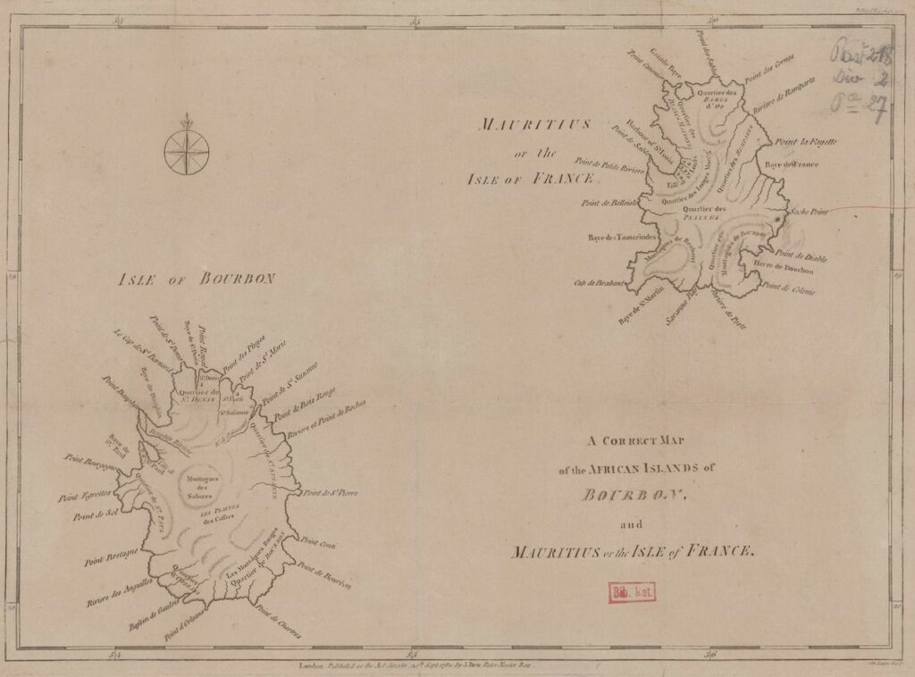Bibliothèque nationale de France, document numérique, IFN-53105365, A correct map of the African islands of Bourbon, and Mauritius or the isle of France, Londres, J. Bew, 1781, carte imprimée, 29,5 × 39,5 cm, image cartographique sans médiation, reproduite d’après l’original de la Bibliothèque nationale de France, site Richelieu, GE SH 18 PF 218 DIV 2 P 27 D, consultable en ligne sur Gallica.