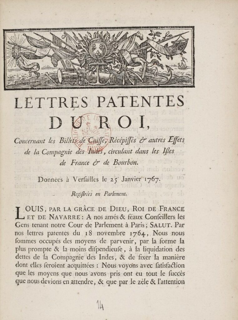 Bibliothèque nationale de France, document numérique, IFN-8617961, Lettres patentes concernant les billets de caisse, récépissés et autres effets de la Compagnie des Indes, circulant dans les Isles de France et de Bourbon, Versailles, 25 janvier 1767, texte imprimé, in-4°, 6 p., registrées en Parlement le 31 janvier 1767, image textuelle sans médiation, reproduite d’après l’original de la Bibliothèque nationale de France, site François-Mitterrand, F-21174 (14) , consultable en ligne sur Gallica.