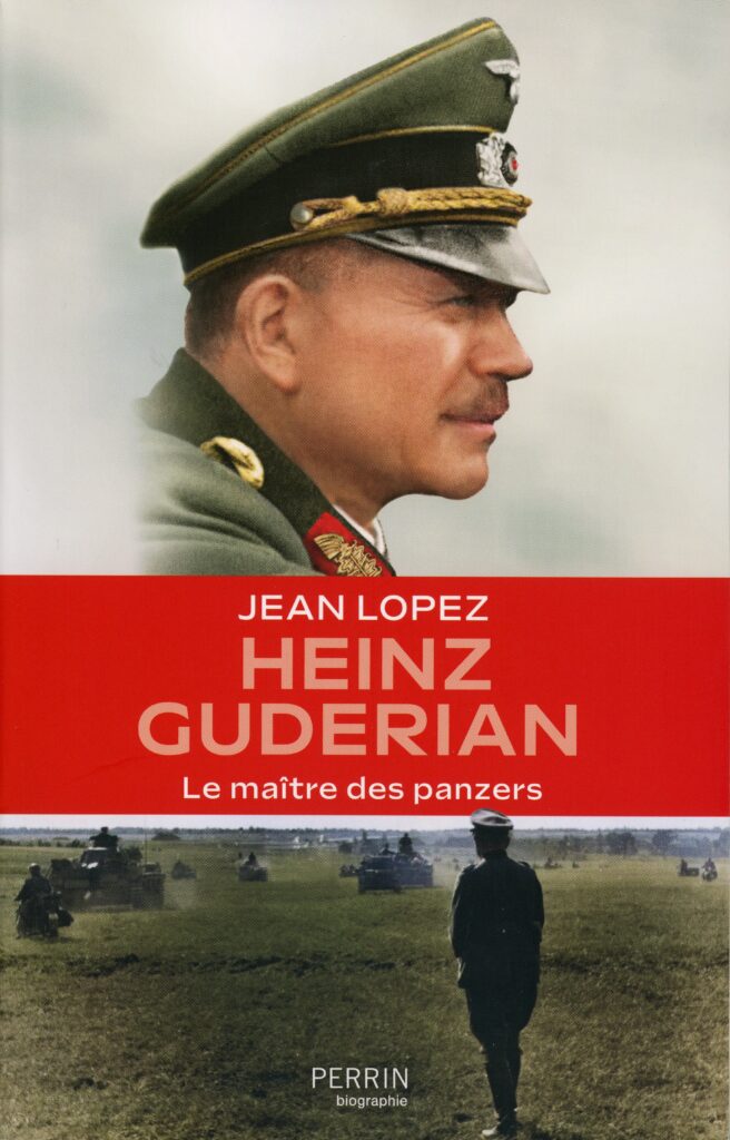 Lopez, Jean. Heinz Guderian : le maître des Panzers. Traduit de Les généraux allemands. Paris : Perrin, 2025. 547 p. ; 25 cm. Collection Perrin biographie. (Exemplaire conservé dans la collection personnelle de l’auteure.) [Nota bene : loin d’un coup de génie isolé, la percée des Ardennes en mai 1940 résulte d’une planification rigoureuse et d’un effort doctrinal collectif amorcé bien avant la guerre. Rendue possible par les fautes du commandement allié, elle repose sur l’efficacité brutale des Panzerdivisionen d’Heinz Guderian. Les journaux de marche et sa correspondance privée révèlent combien il considérait cette opération comme l’aboutissement d’une stratégie fondée sur la mobilité, la coordination tactique et l’emploi massif de blindés.]