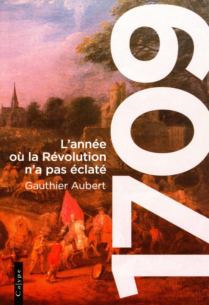 Dans 1709 : l’année où la révolution n’a pas éclaté, Gauthier Aubert analyse les crises économiques, climatiques et sociales de l’année 1709 et explique pourquoi elles n’ont pas provoqué de soulèvement révolutionnaire. L’ouvrage propose une lecture rigoureuse de la stabilité du régime monarchique dans ce contexte.