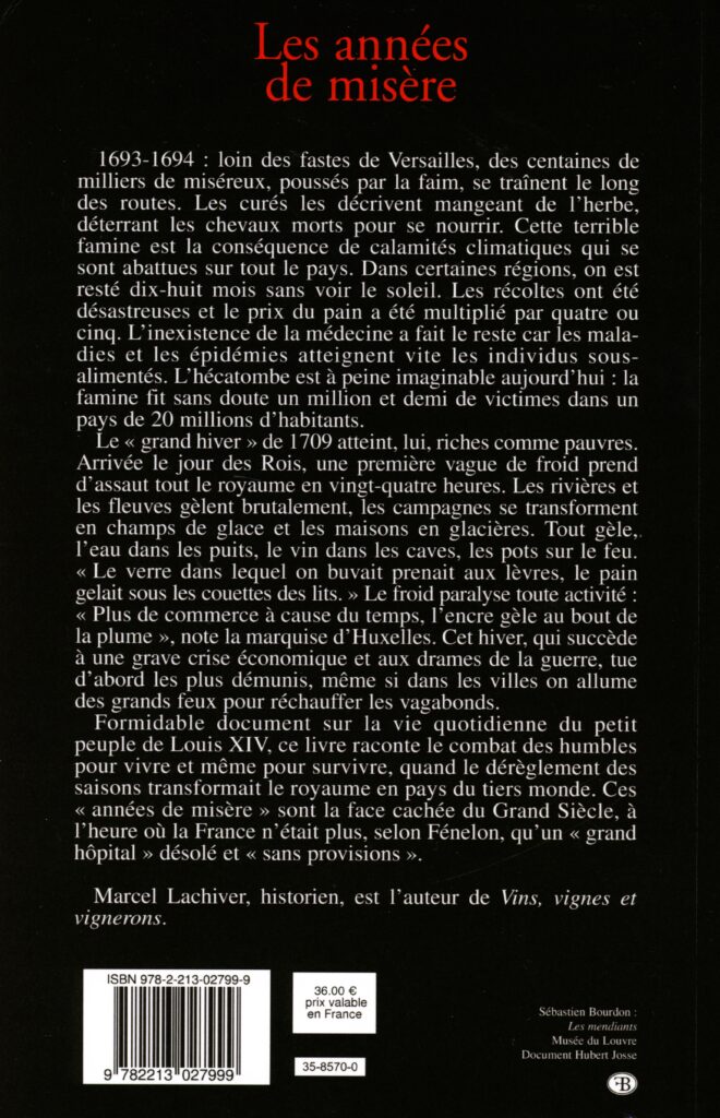 Dans Les Années de misère : la famine au temps du Grand Roi, Marcel Lachiver analyse les crises alimentaires qui ont touché la France sous Louis XIV. Il examine les causes économiques, sociales et politiques de la famine ainsi que ses conséquences pour les populations et pour l’État. L’ouvrage combine rigueur historique et présentation claire, offrant une contribution majeure à l’histoire sociale et économique de l’époque moderne.
